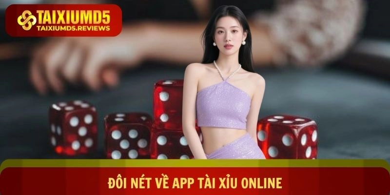 Đôi nét về app tài xỉu online uy tín hiện nay