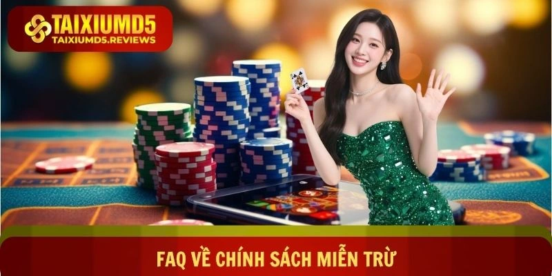 FAQ về chính sách giúp người chơi giảm bớt thắc mắc