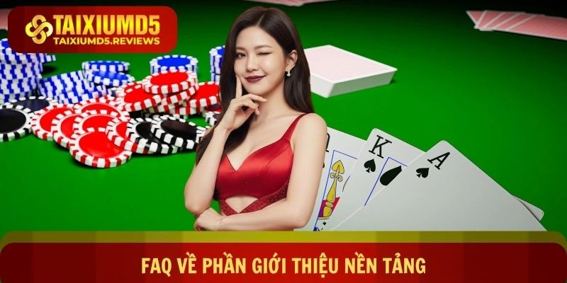 FAQ về chuyên mục giới thiệu nền tảng game