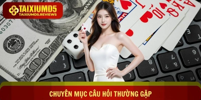 Giới thiệu chuyên mục câu hỏi thường gặp của game online
