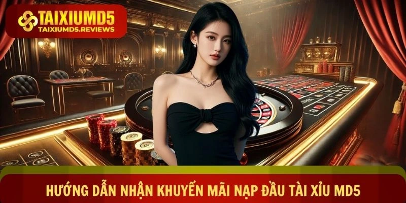 Hướng Dẫn Nhận Khuyến Mãi Nạp Đầu Tài Xỉu Md5 Cực Nhanh