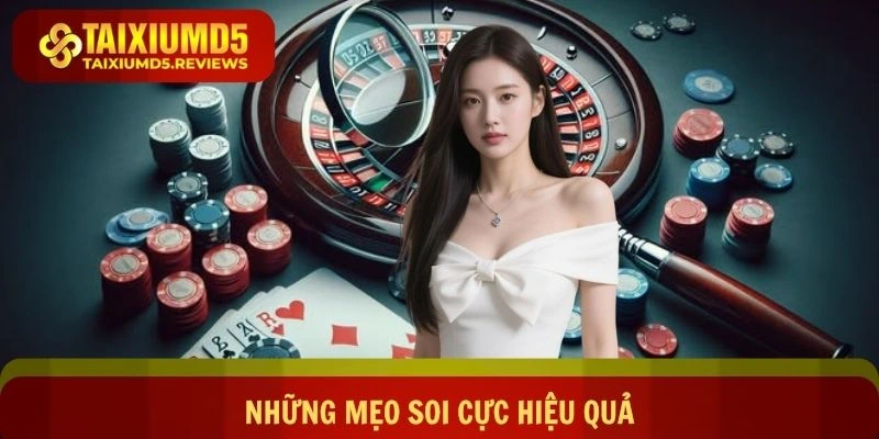 Những mẹo soi cực hiệu quả dành cho newbie