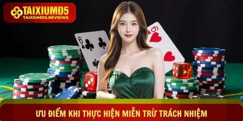 Ưu điểm khi thực hiện miễn trừ trách nhiệm trên game online